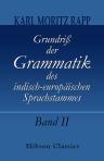 Grundriß der Grammatik des indisch-europäischen Sprachstammes. Band II. Wurzelbüchlein. Die weitest verbreiteten Sprachwurzeln des indisch-europäischen Stammes