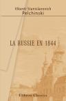 La Russie en 1844. Système de législation, d'administration et de politique de la Russie en 1844