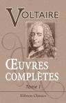 Oeuvres complètes de Voltaire. Nouvelle édition. Tome 1: Vie de Voltaire. Par m. le marquis de Condorcet; suivie des mémoires de Voltaire, écrits par lui-même; et des pièces justificatives