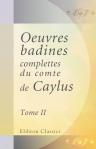 Oeuvres badines, complettes, du comte de Caylus. Tome 2