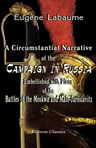 A Circumstantial Narrative of the Campaign in Russia, Embellished with Plans of the Battles of the Moskwa and Malo-Jaroslavitz. Translated from the French