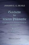 Geschichte der neuern Philosophie seit der Epoche der Wiederherstellung der Wissenschaften. Band II. Abtheilung 1