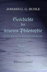 Geschichte der neuern Philosophie seit der Epoche der Wiederherstellung der Wissenschaften. Band VI. Hälfte 1