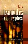 Les Évangiles apocryphes. Traduits et annotés d'après l'édition de J. C. Thilo par Gustave Brunet. Suivis d'une notice sur les principaux livres apocryphes de l'Ancien Testament