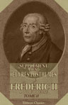 Oeuvres posthumes de Frédéric II, roi de Prusse. Tome 17: Supplément aux Oeuvres posthumes de Frédéric II, roi de Prusse. Tome 2. Contenant plusieurs pièces qu'on attribue à cet illustre auteur