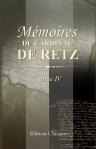 Mémoires du cardinal de Retz. Contenant ce qui s'est passé de remarquable en France pendant les premières années du règne de Louis XIV. Tome 4