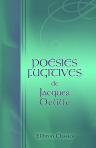 Poésies fugitives de Jacques Delille. Nouvelle édition considérablement augmentée, et précédée d'une Notice historique sur l'Auteur. (Oeuvres de Jacques Delille)