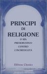 Principi di religione, o sía Preservativo contro l'incredulità. Recato dal francese nell' italiano