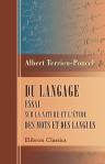 Du langage. Essai sur la nature et l'étude des mots et des langues. Précédé d'une introduction par M. Léon de Rosny