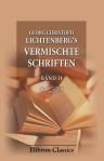 Georg Christoph Lichtenberg's Vermischte Schriften. Nach dessen Tode aus den hinterlassenen Papieren gesammelt und herausgegeben von Ludwig Christian Lichtenberg und Friedrich Kries. Band II