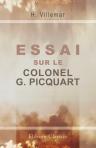 Essai sur le colonel G. Picquart. Impressions du cherche-midi. /H. Villemar