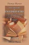 The History of English Poetry, from the Close of the Eleventh Century to the Commencement of the Eighteenth Century. In Three Volumes. Including the Notes of Ritson, Ashby, Douce, and Park. Volume 2