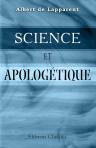 Science et Apologétique. Conférences faites à l'Institut Catholique de Paris. Mai - juin 1905