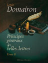 Principes généraux des belles-lettres. Ouvrage à l'usage des lycées, des collèges et des maisons d'éducation. Tome 2