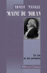 Maine de Biran. Sa vie et ses pensées. Publiées par Ernest Naville