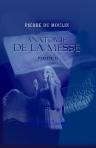 Anatomie de la messe. Partie 2