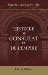 Histoire du Consulat et de l'Empire. Tome 1