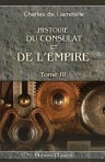 Histoire du Consulat et de l'Empire. Tome 3