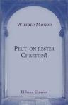 Peut-on rester Chrétien?. Trois conférences par Wilfred Monod