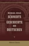 Michael Ignaz Schmidts Geschichte der Deutschen. Teil 5. Welcher die Regierung Karls des Fünften bis auf das Jahr 1544 enthält, 1520-1546