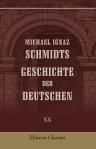 Michael Ignaz Schmidts Geschichte der Deutschen. Teil 20. Kaiser Joseph II. und Leopold II., vom Jahre 1765 bis 1792