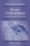 Esquisse d'une morale sans obligation, ni sanction