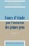 Cours d'étude pour l'instruction des jeunes gens. Tome 10: La langue des calculs, ouvrage posthume et élémentaire. Partie 2