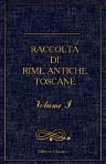 Raccolta di Rime antiche Toscane. Volume 1