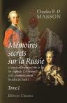 Mémoires secrets sur la Russie, et particulièrement sur la fin du règne de Catherine II, et le commencement de celui de Paul I. Formant un tableau des moeurs de St. Pétersbourg, à la fin du XVIII-e siècle. Tome 1