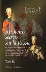 Mémoires secrets sur la Russie, et particulièrement sur la fin du règne de Catherine II, et le commencement de celui de Paul I. Formant un tableau des moeurs de St. Pétersbourg, à la fin du XVIIIe siècle. Tome 3