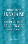 Bibliothèque française, ou Histoire littéraire de la France. Tome 11, Parties 1, 2