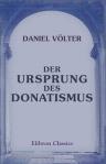 Der Ursprung des Donatismus. Nach den Quellen untersucht und dargestellt von Daniel Voelter