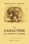 Le caractère de l'enfant à l'homme