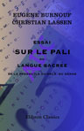 Essai sur le pali, ou langue sacrée de la presqu'île au-delà du Gange. Avec six planches lithographiées, et la notice des manuscrits palis de la bibliothèque du Roi