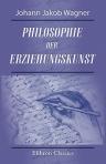 Philosophie der Erziehungskunst
