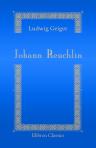 Johann Reuchlin. Sein Leben und seine Werke