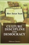 Culture, Discipline and Democracy