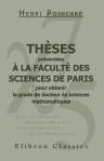 Thèses présentées à la Faculté des sciences de Paris pour obtenir le grade de docteur ès sciences mathématiques. 1re thèse. Sur les propriétés des fonctions définies par les équations aux différences partielles. 2e thèse. Propositions données par la Facul
