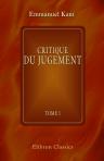 Critique du jugement suivie des observations sur le sentiment du beau et du sublime. Traduit de l'allemand par J. Barni. Tome 1