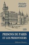 Les prisons de Paris et les prisonniers