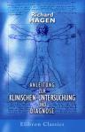 Anleitung zur klinischen Untersuchung und Diagnose. Ein Leitfaden für angehende Kliniker