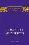 Philip Dru: Administrator. A Story of Tomorrow, 1920 - 1935