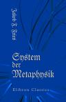 System der Metaphysik. Ein Handbuch für Lehrer und zum Selbstgebrauch