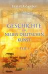 Geschichte der neuen deutschen Kunst. Teil 1
