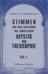Stimmen aus dem Heiligthum der christlichen Mystik und Theosophie. Für Freunde des innern Lebens und der tiefern Erkenntniss der göttlichen Dinge. Teil 1