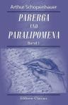 Parerga und Paralipomena. Kleine philosophische Schriften. Band I