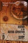 History of the British Expedition to Egypt. To which is subjoined, a sketch of the present state of that country and its means of defence. Volume 2