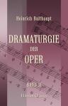 Dramaturgie der Oper. Band 2. Mit Notenbeispielen, als Anhang zum zweiten Bande, versehen