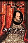 Shakespeare's Autobiographical Poems. Being His Sonnets Clearly Developed; with His Character Drawn Chiefly from His Works