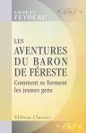 Les aventures du baron de Féreste. Comment se forment les jeunes gens